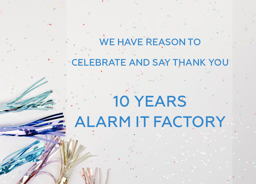 10 years of Alarm IT Factory