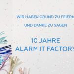 10 Jahre Alarm IT Factory