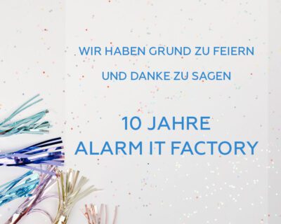 10 Jahre Alarm IT Factory