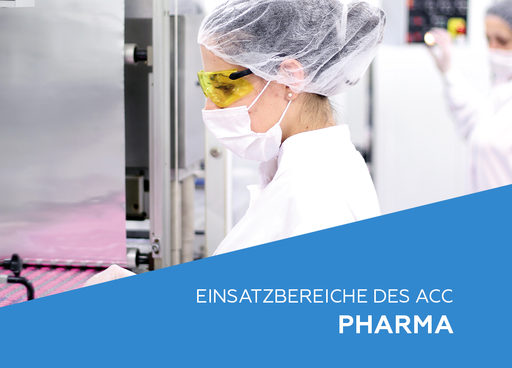 Einsatzbereiche des ACC: Pharma